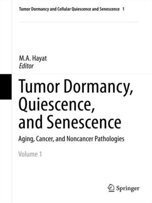 cover image of Tumor Dormancy, Quiescence, and Senescence, Volume 1